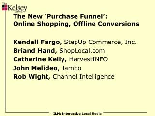 The New ‘Purchase Funnel’: Online Shopping, Offline Conversions