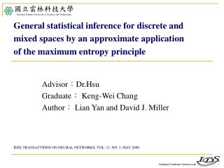 Advisor ： Dr.Hsu Graduate ： Keng-Wei Chang Author ： Lian Yan and David J. Miller