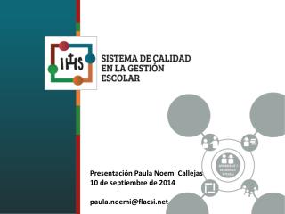 Presentación Paula Noemi Callejas 10 de septiembre de 2014 p aula.noemi@flacsi