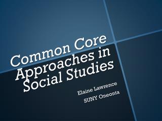 Common Core Approaches in Social Studies