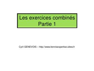 Les exercices combinés Partie 1