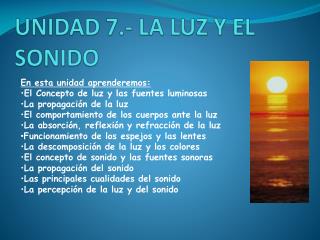 UNIDAD 7.- LA LUZ Y EL SONIDO