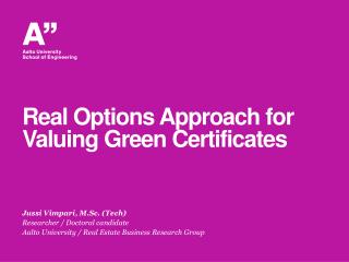 Real Options Approach for Valuing Green Certificates