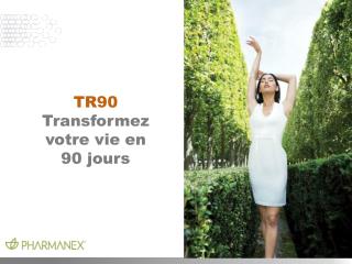 TR90 Transformez votre vie en 90 jours