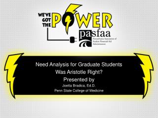 Need Analysis for Graduate Students Was Aristotle Right? Presented by Joetta Bradica, Ed.D.