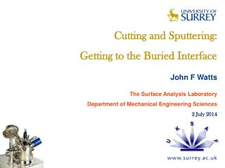 Cutting and Sputtering: Getting to the Buried Interface