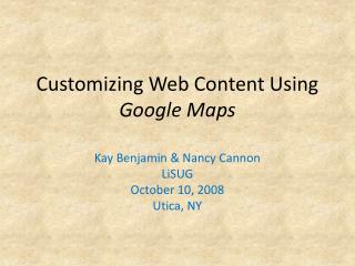 Customizing Web Content Using Google Maps