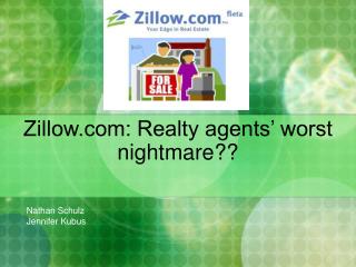 Zillow: Realty agents’ worst nightmare??