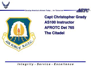 Capt Christopher Grady AS100 Instructor AFROTC Det 765 The Citadel