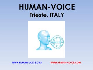 HUMAN-VOICE Trieste, ITALY