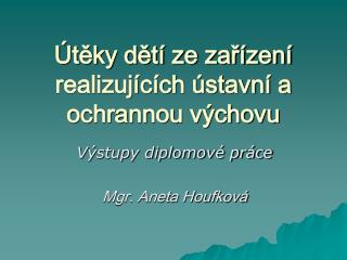 Útěky dětí ze zařízení realizujících ústavní a ochrannou výchovu