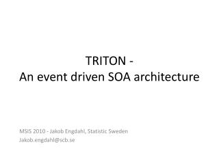TRITON - An event driven SOA architecture