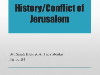 History/Conflict of Jerusalem
