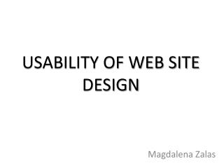 USABILITY OF WEB SITE DESIGN