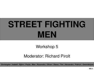 STREET FIGHTING MEN