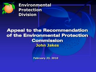 Appeal to the Recommendation of the Environmental Protection Commission John Jakes