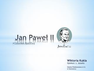 Jan Paweł II jkjkj - Człowiek M odlitwy