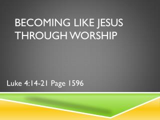 Becoming Like Jesus Through Worship