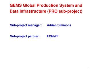 GEMS Global Production System and Data Infrastructure (PRO sub-project)