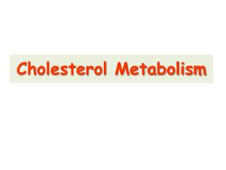 Cholesterol Metabolism