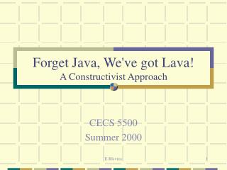 Forget Java, We've got Lava! A Constructivist Approach