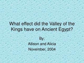What effect did the Valley of the Kings have on Ancient Egypt?