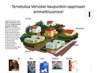 Tervetuloa Versolan kaupunkiin oppimaan ammattisuomea!