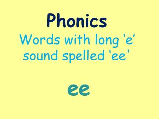 Phonics Words with long ‘e’ sound spelled ‘ee'