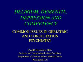 DELIRIUM, DEMENTIA, DEPRESSION AND COMPETENCY