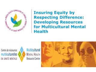 Insuring Equity by Respecting Difference: Developing Resources for Multicultural Mental Health