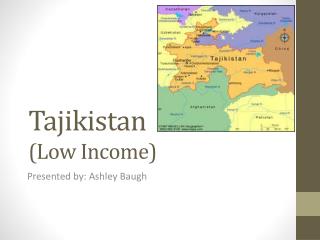 Tajikistan (Low Income)