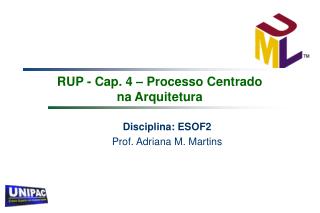 RUP - Cap. 4 – Processo Centrado na Arquitetura