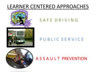 LEARNER CENTERED APPROACHES