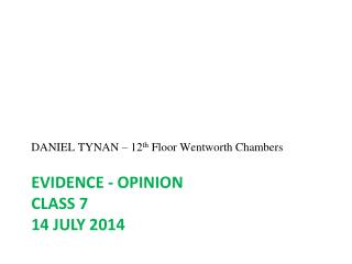 EVIDENCE - opinion Class 7 14 July 2014
