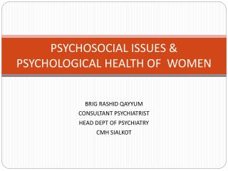 PSYCHOSOCIAL ISSUES &amp; PSYCHOLOGICAL HEALTH OF WOMEN