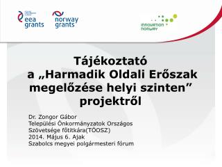 Tájékoztató a „Harmadik Oldali Erőszak megelőzése helyi szinten” projektről