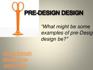 PRE-DESIGN DESIGN