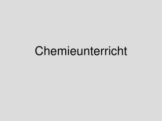 Chemieunterricht