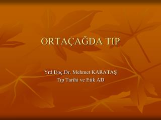 ORTAÇAĞDA TIP