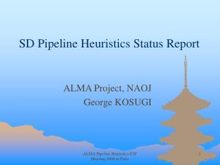 SD Pipeline Heuristics Status Report