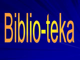 Biblio-teka