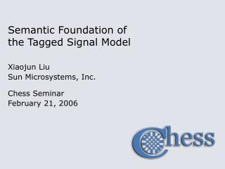 Semantic Foundation of the Tagged Signal Model