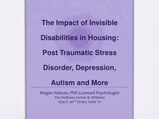 Megan Watson, PhD Licensed Psychologist The Wellness Center &amp; Affiliates