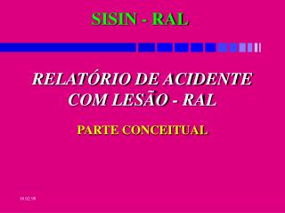 RELATÓRIO DE ACIDENTE COM LESÃO - RAL