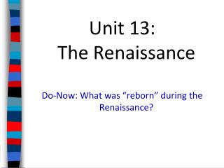 Unit 13: The Renaissance