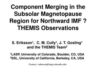 Component Merging in the Subsolar Magnetopause Region for Northward IMF ? THEMIS Observations