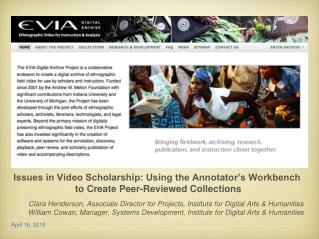 Issues in Video Scholarship: Using the Annotator’s Workbench to Create Peer-Reviewed Collections