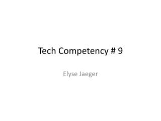 Tech Competency # 9