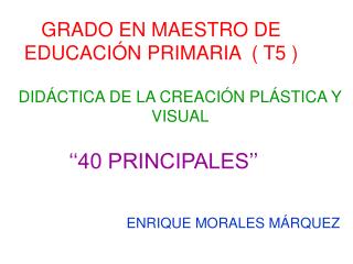 GRADO EN MAESTRO DE EDUCACIÓN PRIMARIA ( T5 )