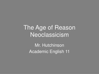 The Age of Reason Neoclassicism